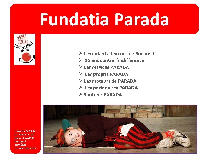 Fundatia Parada Ø Les enfants des rues de Bucarest Ø 15 ans contre l’indifférence
