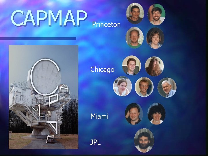 CAPMAP Princeton Chicago Miami JPL 