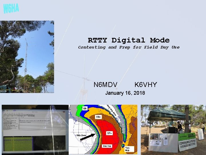 RTTY Digital Mode Contesting and Prep for Field Day Use N 6 MDV K