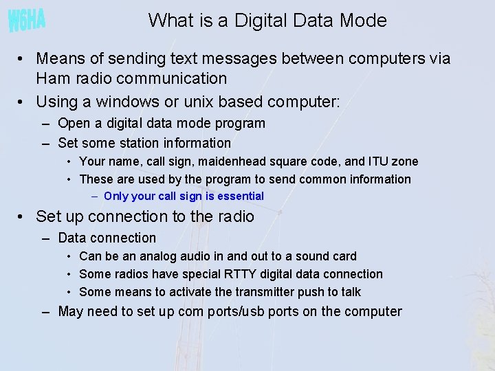 What is a Digital Data Mode • Means of sending text messages between computers