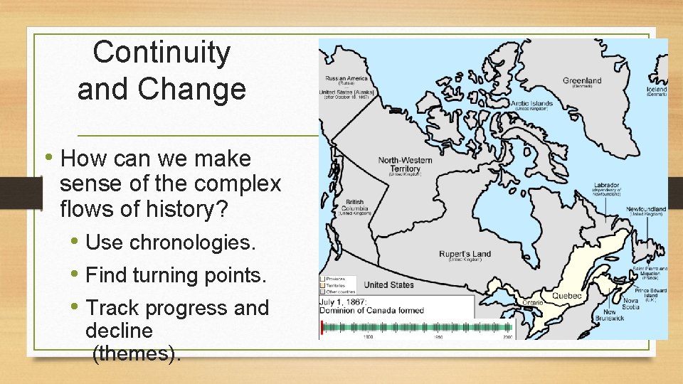 Continuity and Change • How can we make sense of the complex flows of