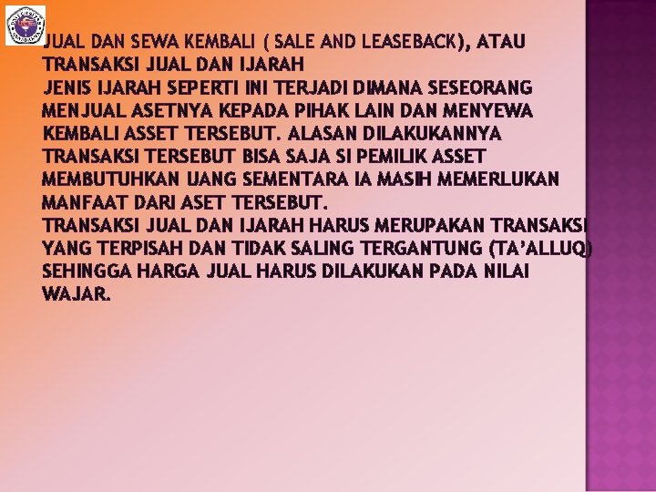 JUAL DAN SEWA KEMBALI ( SALE AND LEASEBACK), ATAU TRANSAKSI JUAL DAN IJARAH JENIS