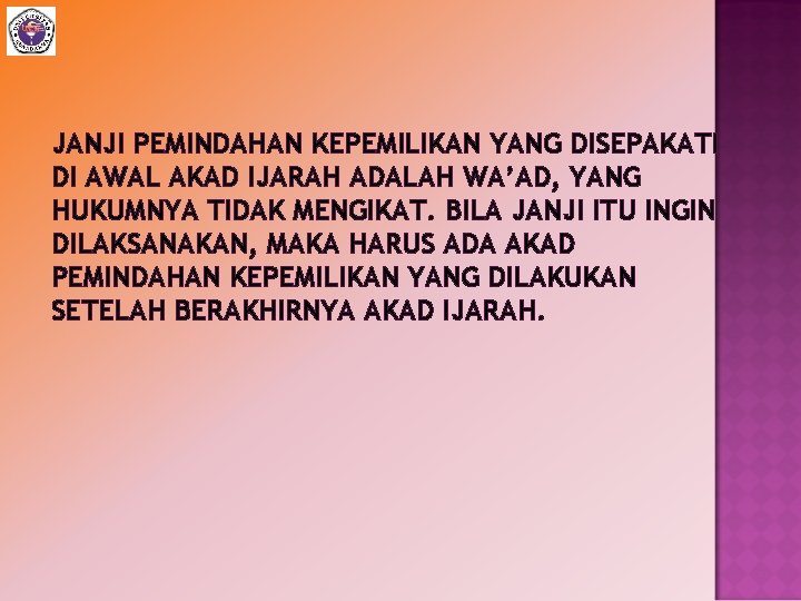 JANJI PEMINDAHAN KEPEMILIKAN YANG DISEPAKATI DI AWAL AKAD IJARAH ADALAH WA’AD, YANG HUKUMNYA TIDAK