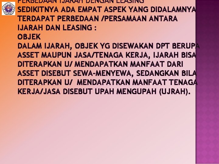 PERBEDAAN IJARAH DENGAN LEASING SEDIKITNYA ADA EMPAT ASPEK YANG DIDALAMNYA TERDAPAT PERBEDAAN /PERSAMAAN ANTARA