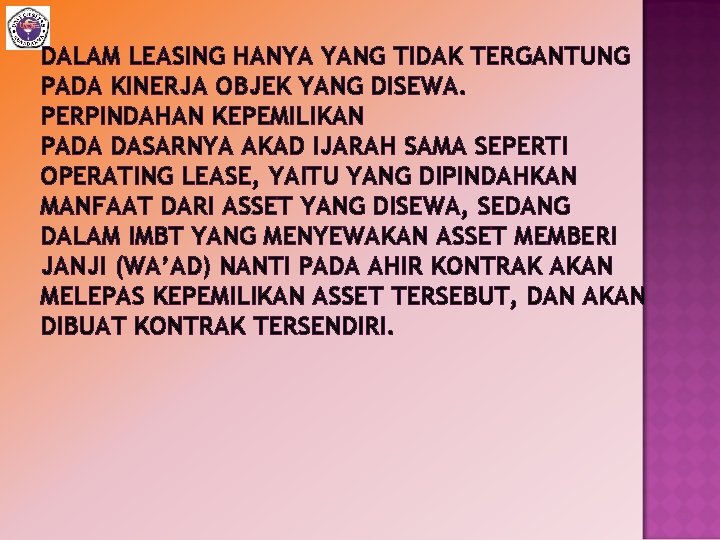 DALAM LEASING HANYA YANG TIDAK TERGANTUNG PADA KINERJA OBJEK YANG DISEWA. PERPINDAHAN KEPEMILIKAN PADA