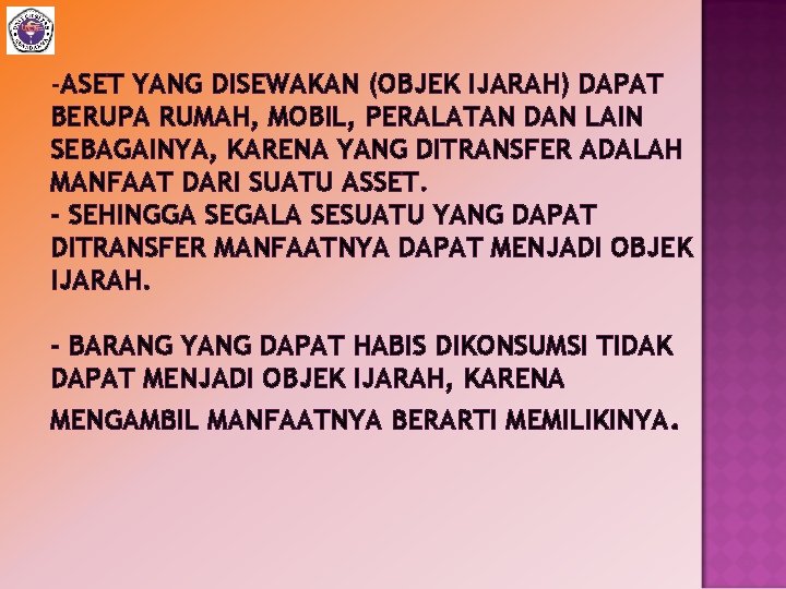 -ASET YANG DISEWAKAN (OBJEK IJARAH) DAPAT BERUPA RUMAH, MOBIL, PERALATAN DAN LAIN SEBAGAINYA, KARENA