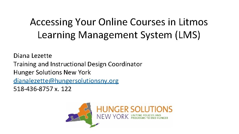 Accessing Your Online Courses in Litmos Learning Management System (LMS) Diana Lezette Training and
