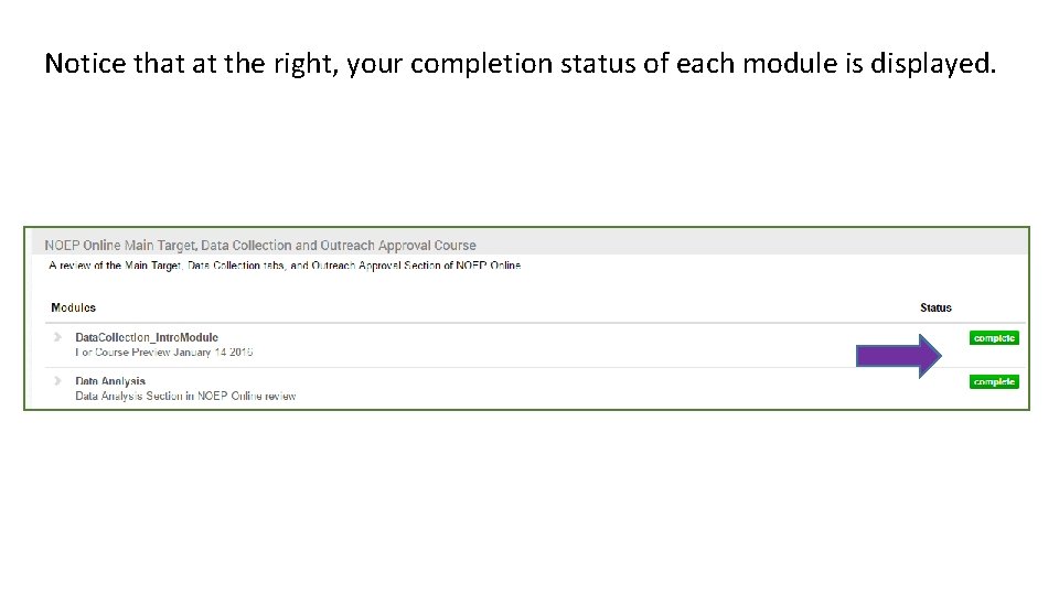 Notice that at the right, your completion status of each module is displayed. 