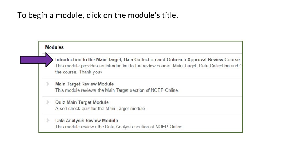 To begin a module, click on the module’s title. 