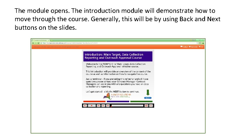 The module opens. The introduction module will demonstrate how to move through the course.