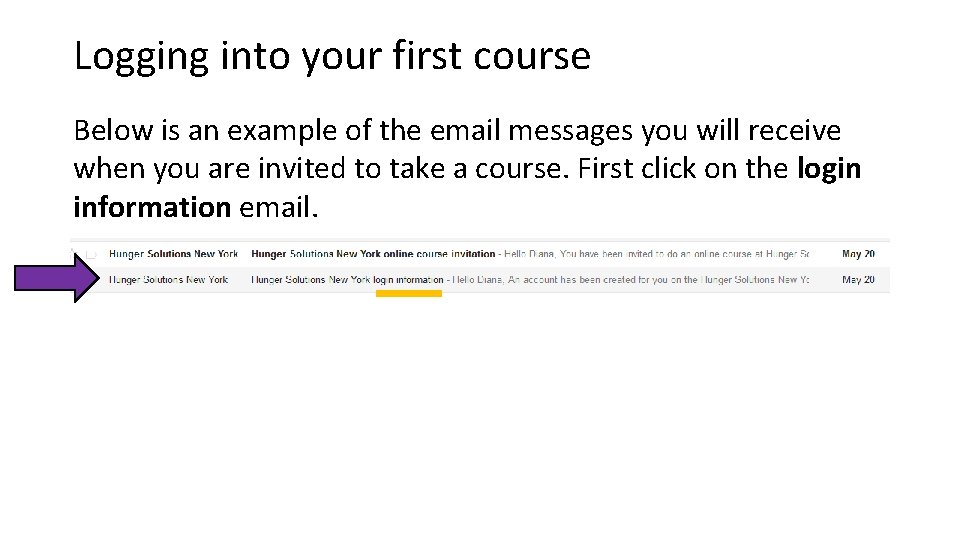 Logging into your first course Below is an example of the email messages you