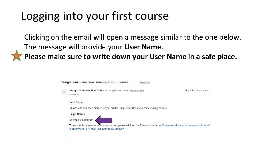 Logging into your first course Clicking on the email will open a message similar