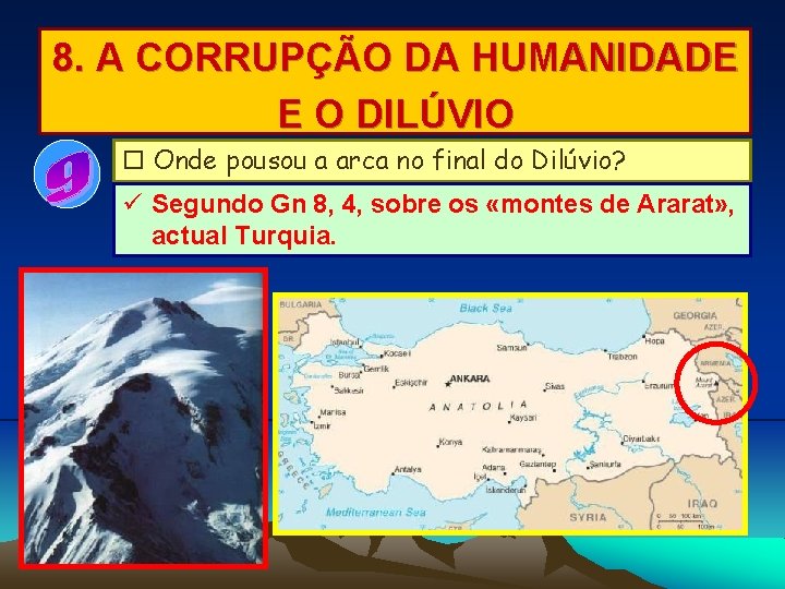 8. A CORRUPÇÃO DA HUMANIDADE E O DILÚVIO Onde pousou a arca no final