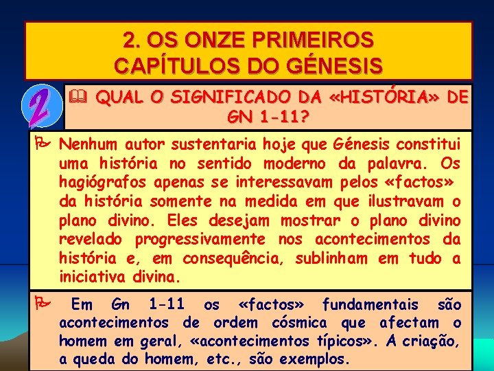 2. OS ONZE PRIMEIROS CAPÍTULOS DO GÉNESIS & QUAL O SIGNIFICADO DA «HISTÓRIA» DE