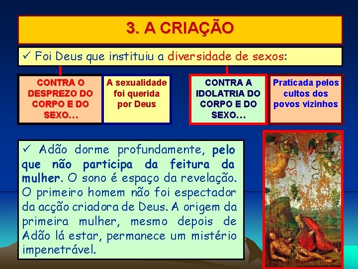 3. A CRIAÇÃO Foi Deus que instituiu a diversidade de sexos: CONTRA O DESPREZO