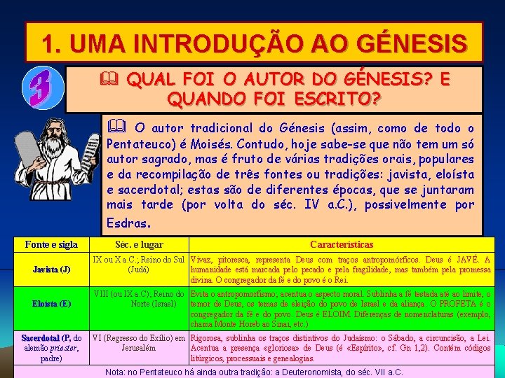 1. UMA INTRODUÇÃO AO GÉNESIS & QUAL FOI O AUTOR DO GÉNESIS? E QUANDO