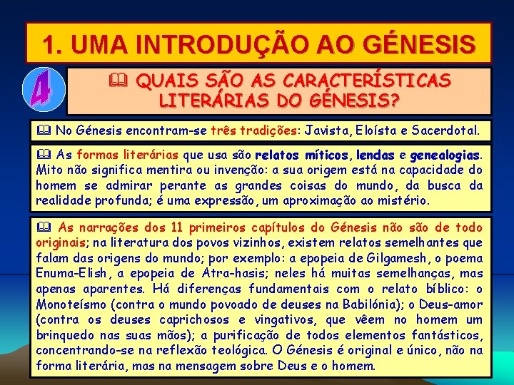 1. UMA INTRODUÇÃO AO GÉNESIS & QUAIS SÃO AS CARACTERÍSTICAS LITERÁRIAS DO GÉNESIS? &