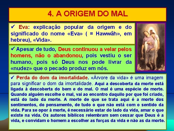 4. A ORIGEM DO MAL Eva: explicação popular da origem e do significado do