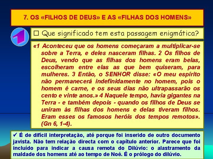 7. OS «FILHOS DE DEUS» E AS «FILHAS DOS HOMENS» Que significado tem esta