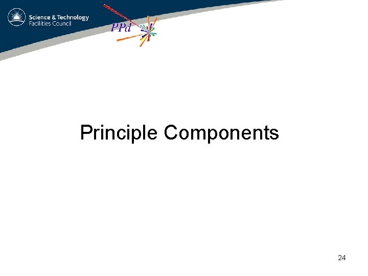 Principle Components 24 