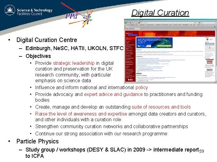 Digital Curation • Digital Curation Centre – Edinburgh, Ne. SC, HATII, UKOLN, STFC –