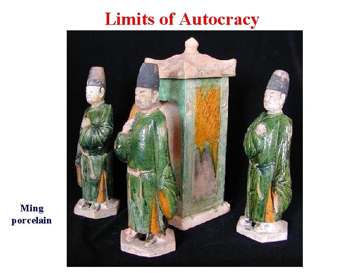 Limits of Autocracy Ming porcelain 