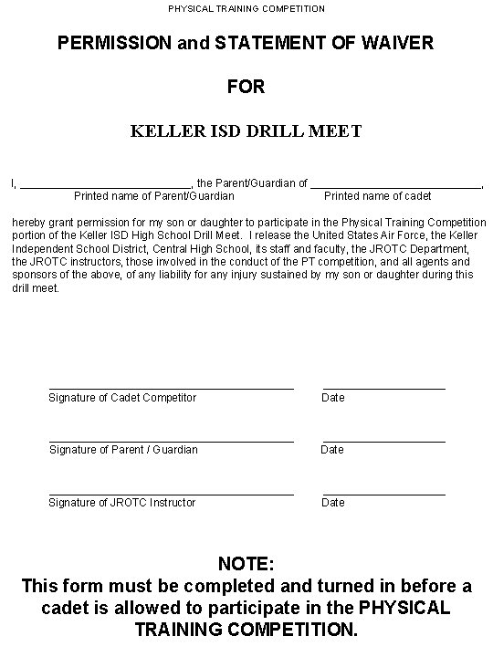 PHYSICAL TRAINING COMPETITION PERMISSION and STATEMENT OF WAIVER FOR KELLER ISD DRILL MEET I,