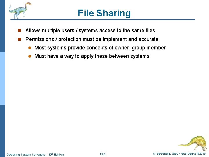 File Sharing n Allows multiple users / systems access to the same files n