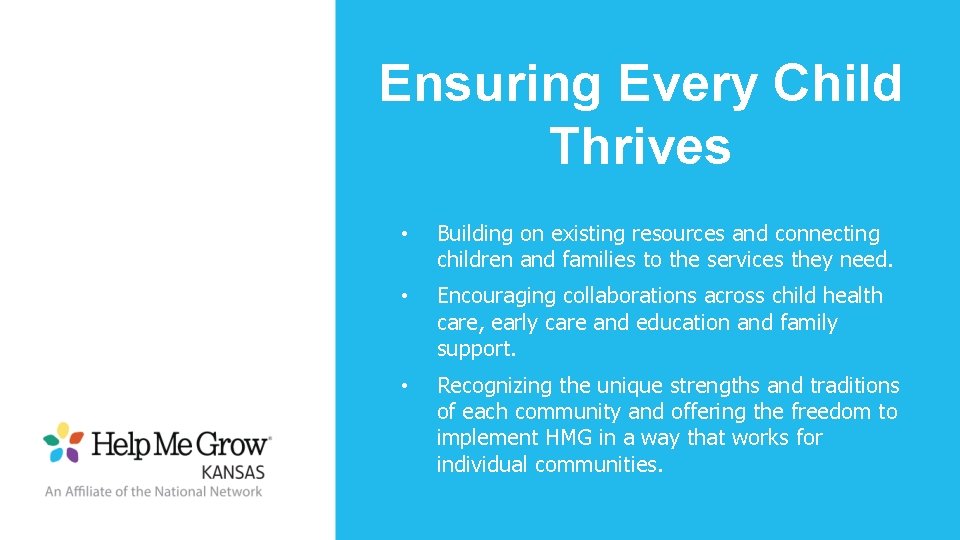 Ensuring Every Child Thrives • Building on existing resources and connecting children and families Ensuring Every Child Thrives • Building on existing resources and connecting children and families