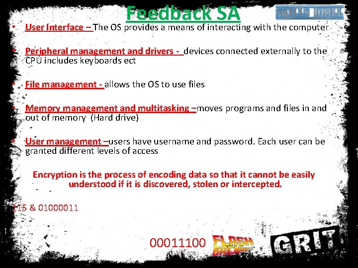  • Feedback SA User Interface – The OS provides a means of interacting