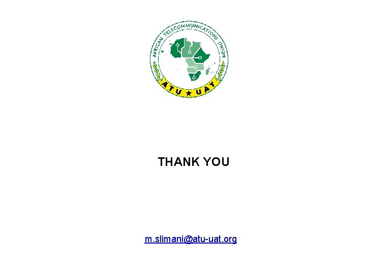 THANK YOU m. slimani@atu-uat. org 