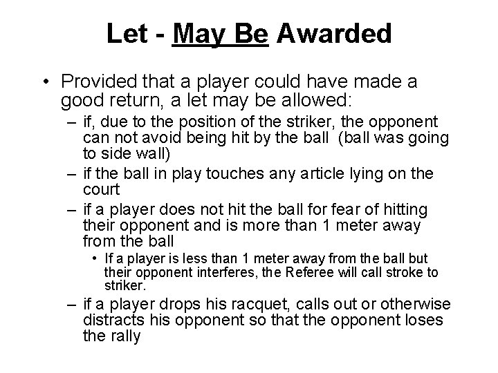 Let - May Be Awarded • Provided that a player could have made a