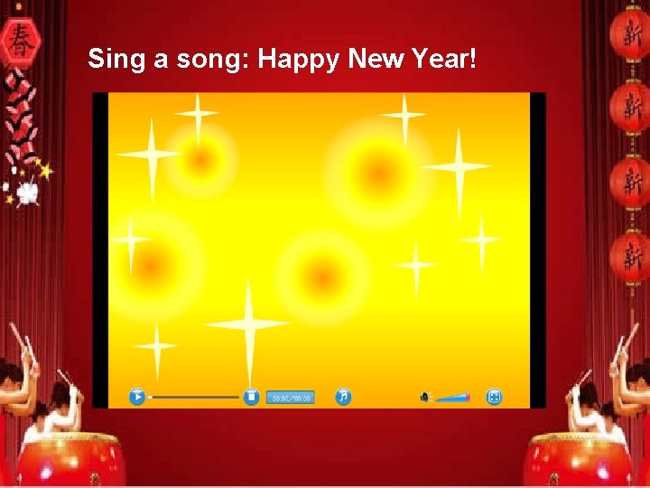 Sing a song: Happy New Year! 