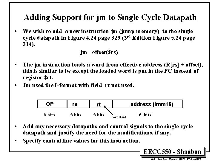 Adding Support for jm to Single Cycle Datapath • We wish to add a