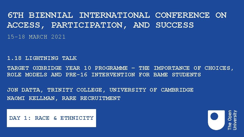 6 TH BIENNIAL INTERNATIONAL CONFERENCE ON ACCESS, PARTICIPATION, AND SUCCESS 15 -18 MARCH 2021