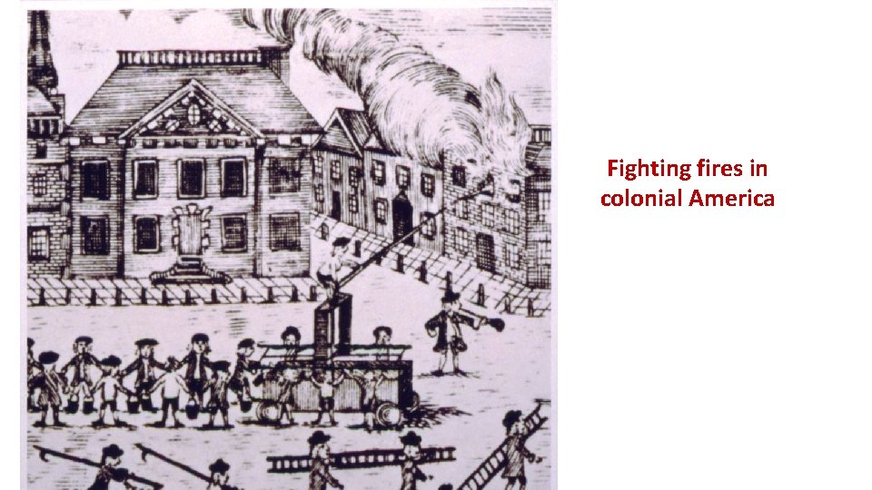 Fighting fires in colonial America 