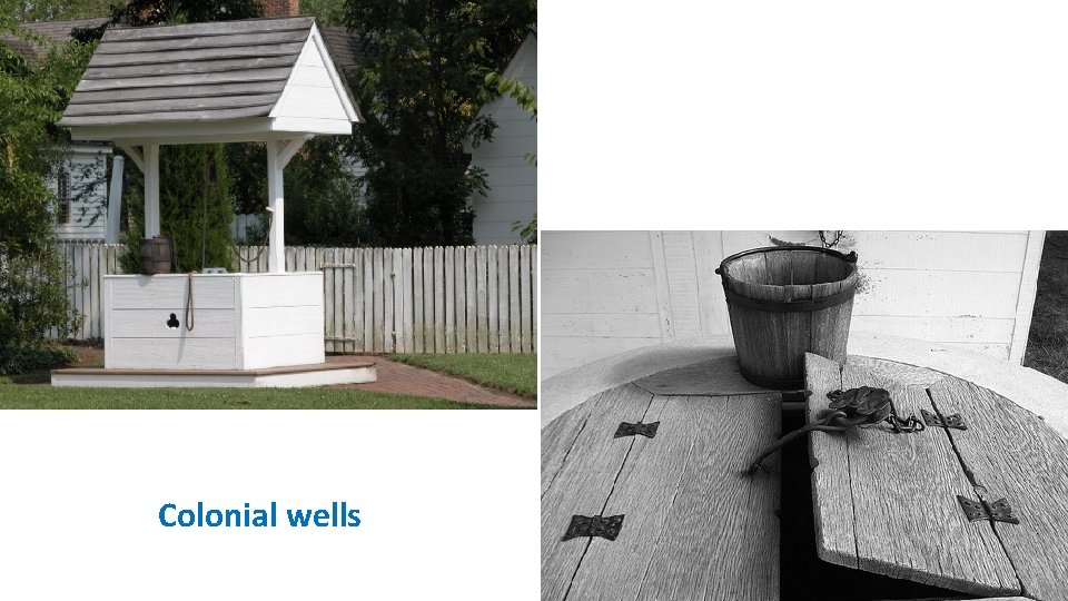 Colonial wells 