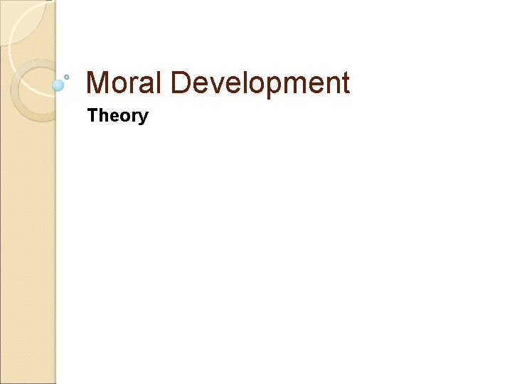 Moral Development Theory 