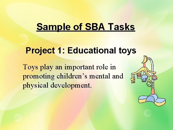 Sample of SBA Tasks Project 1 Educational toys