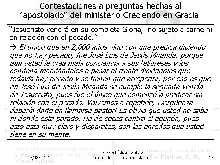 Contestaciones a preguntas hechas al “apostolado” del ministerio Creciendo en Gracia. “Jesucristo vendrá en Contestaciones a preguntas hechas al “apostolado” del ministerio Creciendo en Gracia. “Jesucristo vendrá en
