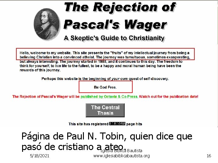Página de Paul N. Tobin, quien dice que pasó de cristiano a. Iglesia ateo. Página de Paul N. Tobin, quien dice que pasó de cristiano a. Iglesia ateo.