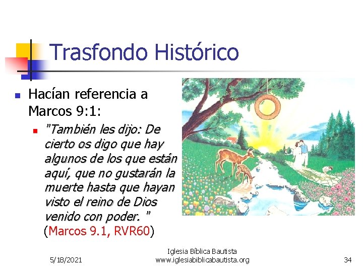 Trasfondo Histórico n Hacían referencia a Marcos 9: 1: n "También les dijo: De Trasfondo Histórico n Hacían referencia a Marcos 9: 1: n "También les dijo: De