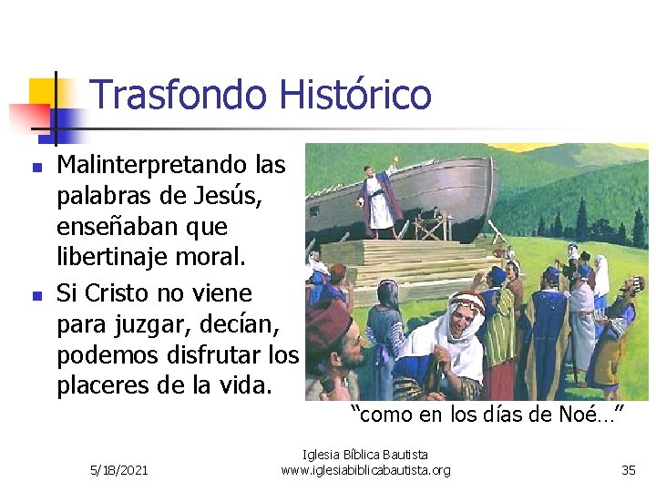 Trasfondo Histórico n n Malinterpretando las palabras de Jesús, enseñaban que libertinaje moral. Si Trasfondo Histórico n n Malinterpretando las palabras de Jesús, enseñaban que libertinaje moral. Si