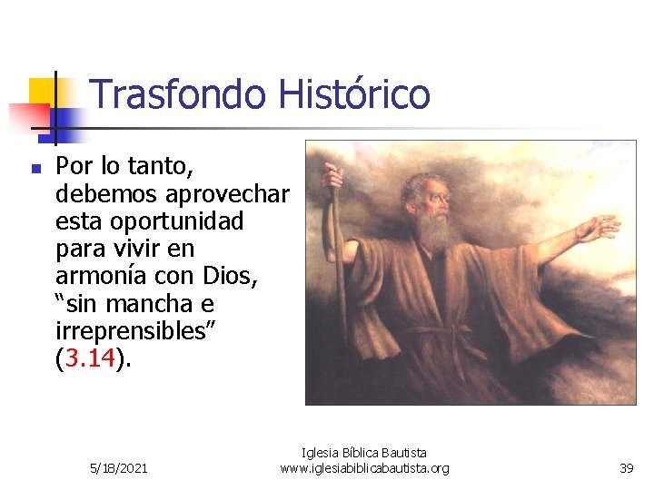 Trasfondo Histórico n Por lo tanto, debemos aprovechar esta oportunidad para vivir en armonía Trasfondo Histórico n Por lo tanto, debemos aprovechar esta oportunidad para vivir en armonía