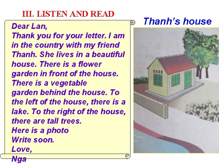 III. LISTEN AND READ Dear Lan, Thank you for your letter. I am in