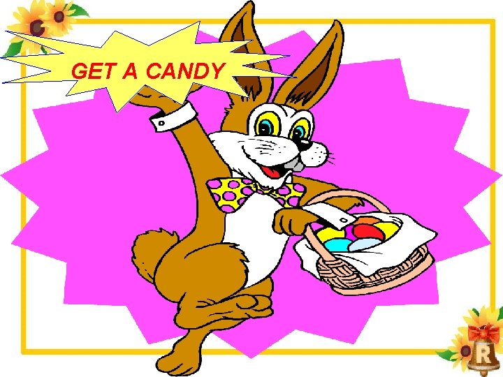 GET A CANDY 