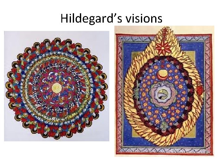Hildegard’s visions Hildegard’s visions