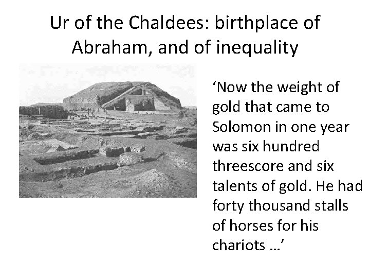 Ur of the Chaldees: birthplace of Abraham, and of inequality ‘Now the weight of Ur of the Chaldees: birthplace of Abraham, and of inequality ‘Now the weight of