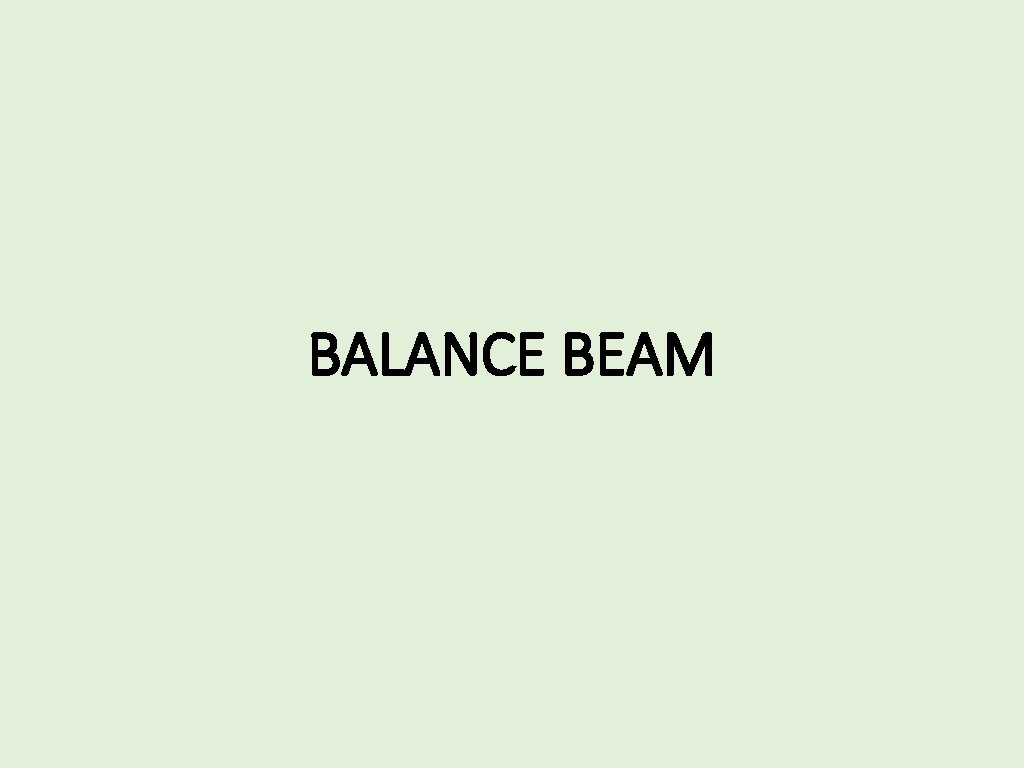 BALANCE BEAM 