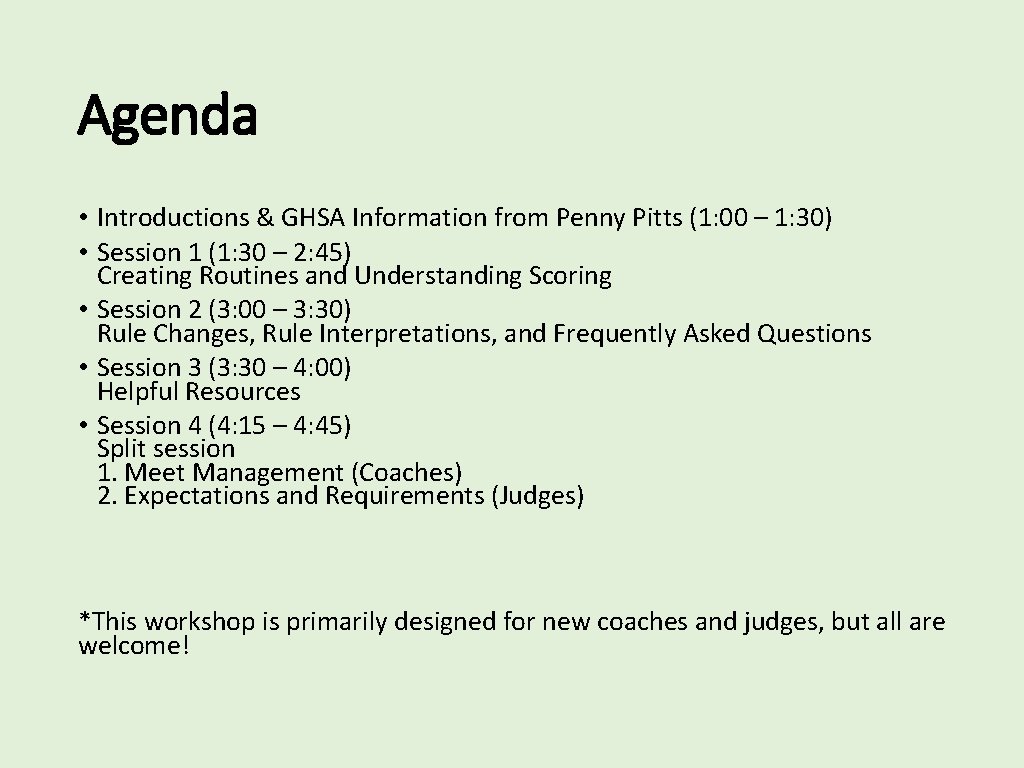 Agenda • Introductions & GHSA Information from Penny Pitts (1: 00 – 1: 30)